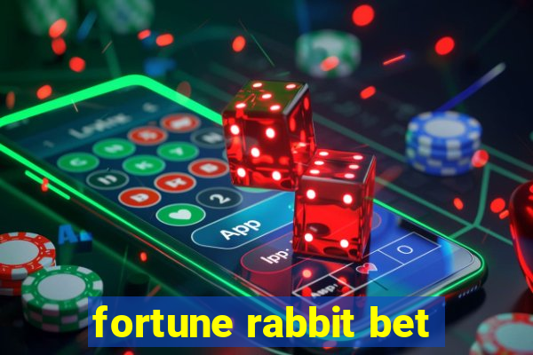 fortune rabbit bet